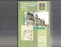 The History of the Harvey Grammar School 1962-2000