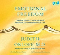 Emotional Freedom: Liberate Yourself From Negative Emotions and Transform Your Life Unabridged on 12 CDs
