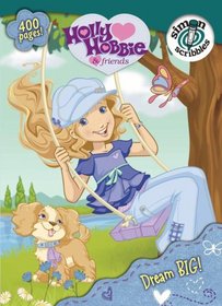 Dream BIG! (Holly Hobbie & Friends)