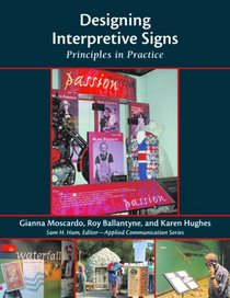Designing Interpretive Signs: Principles in Practice (Applied Communications)