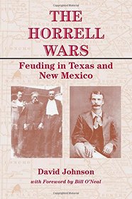 The Horrell Wars: Feuding in Texas and New Mexico