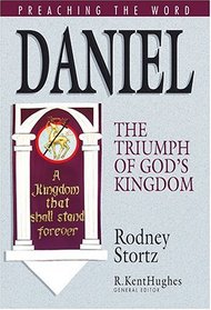 Daniel: The Triumph of God's Kingdom (Preaching the Word)