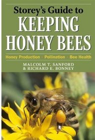 Storey's Guide to Keeping Honey Bees: Honey Production, Pollination, Bee Health (Storey's Guide to Raising)