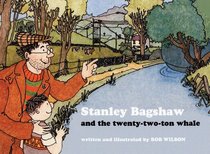 Stanley Bagshaw and the Twenty-Two-Ton Whale (Stanley Bagshaw series)