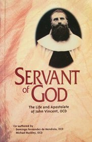 Servant of God: The Life and Apostolate of John Vincent, OCD