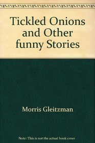 Tickled Onions and Other funny Stories