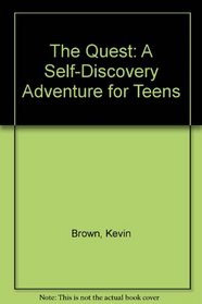 The Quest: A Self-Discovery Adventure for Teens