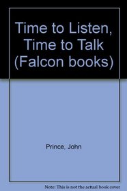 Time to Listen, Time to Talk (Falcon books)