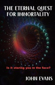 The Eternal Quest for Immortality
