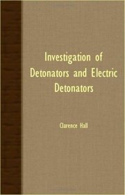 Investigation Of Detonators And Electric Detonators