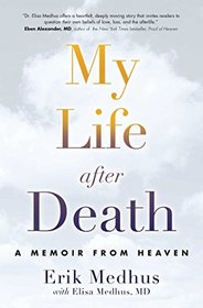 My Life After Death: A Memoir from Heaven