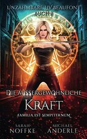 Die auergewhnliche Kraft (Unzhmbare Liv Beaufont) (German Edition)
