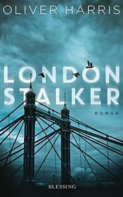 London Stalker (The House of Fame) (Nick Belsey, Bk 3) (German Edition)