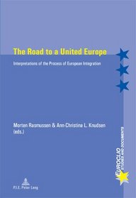 The Road to a United Europe (Euroclio: Studies and Documents)
