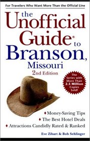 The Unofficial Guide to Branson, Missouri (Unofficial Guide to Branson, Missouri, 2nd ed)