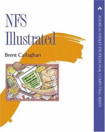 NFS Illustrated  (Addison-Wesley Professional Computing Series)