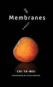 The Membranes: A Novel (Modern Chinese Literature from Taiwan)