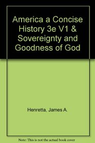 America A Concise History 3e V1 & Sovereignty and Goodness of God