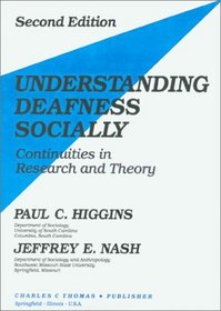 Understanding Deafness Socially: Continuities in Research and Theory