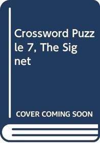 Crossword Puzzle 7, The Signet