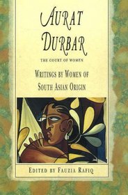 Aurat Durbar: Writings by Women of South Asian Origin