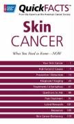 Quickfacts on Skin Cancer (Quickfacts)