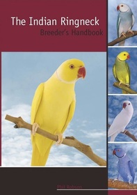 The Indian Ringneck Breeder's Handbook