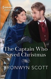 The Captain Who Saved Christmas (Harlequin Historical, No 1749)