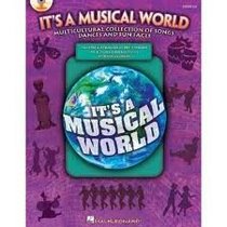 It's a Musical World: Multicultural Collection of Songs, Dances and Fun Facts (Music Express Books)