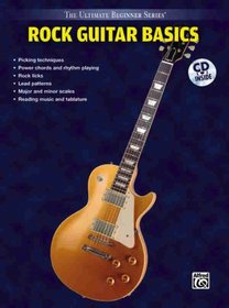 Ultimate Beginner Rock Guitar Basics (The Ultimate Beginner Series)