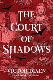 The Court of Shadows (Vampyria, Bk 1)