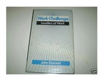 The Work Challenge: Leaders at Work