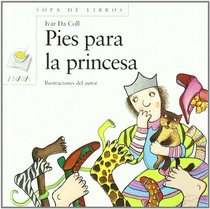 Pies Para La Princesa / Feet for the Princess (Sopa De Libros / Soup of Books)