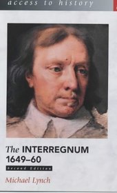 Interregnum 1649-60 (Access to History)