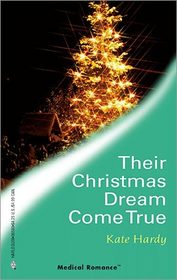 Their Christmas Dream Come True (Harlequin Medical, No 280)