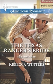 The Texas Ranger's Bride (Lone Star Lawmen) (Harlequin American Romance, No 1559)
