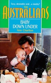Baby Down Under (Harlequin: The Australians Series)