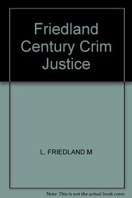 Century of Criminal Justice: Perspectives on the Development of Canadian Law