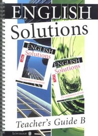 English Solutions: Key Stage 4/GCSE - Teacher's Guide B (English Solutions)