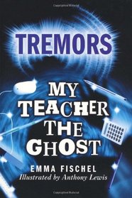 My Teacher the Ghost (Tremors)