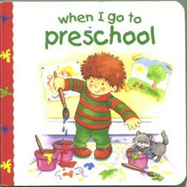 When I Go to Preschool