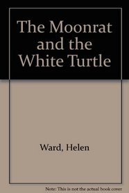 The Moonrat and the White Turtle