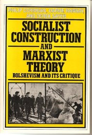 Socialist Construction and Marxist Theory: Bolshevism and Its Critique