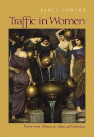 Traffic in Women: Poetry from Women of Classical Mythology
