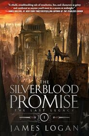 The Silverblood Promise (Last Legacy, Bk 1)