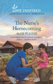 The Nurse's Homecoming (True North Springs, Bk 3) (Love Inspired, No 1509)