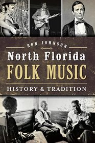 North Florida Folk Music: History and Tradition