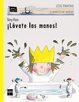 Lavate las manos!/ Wash Your Hands! (El Barco De Vapor: Los Piratas/ the Steam Boat: the Pirates) (Spanish Edition)
