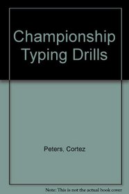 The Cortez Peters Championship Typing Drills