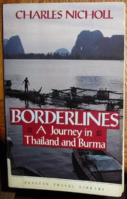 Borderlines : A Journey in Thailand and Burma (Penguin Travel Library)
